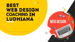 Web Designing Coaching In Ludhiana